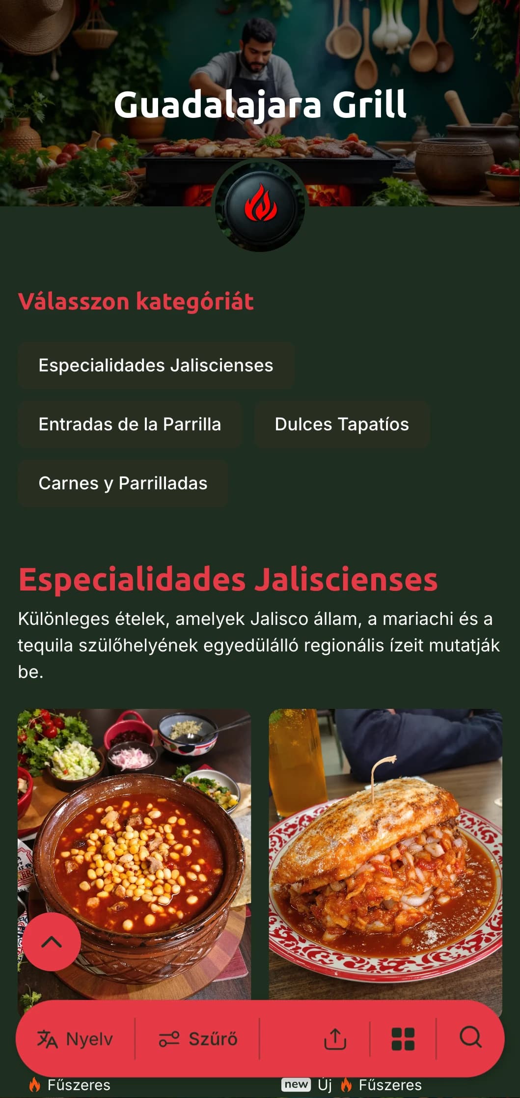 Merész és ízgazdag menü, amely a guadalajarai konyhát ünnepli, gazdag vörös akcentusokkal, hagyományos faszénparázson grillezett ételekkel és regionális specialitásokkal.