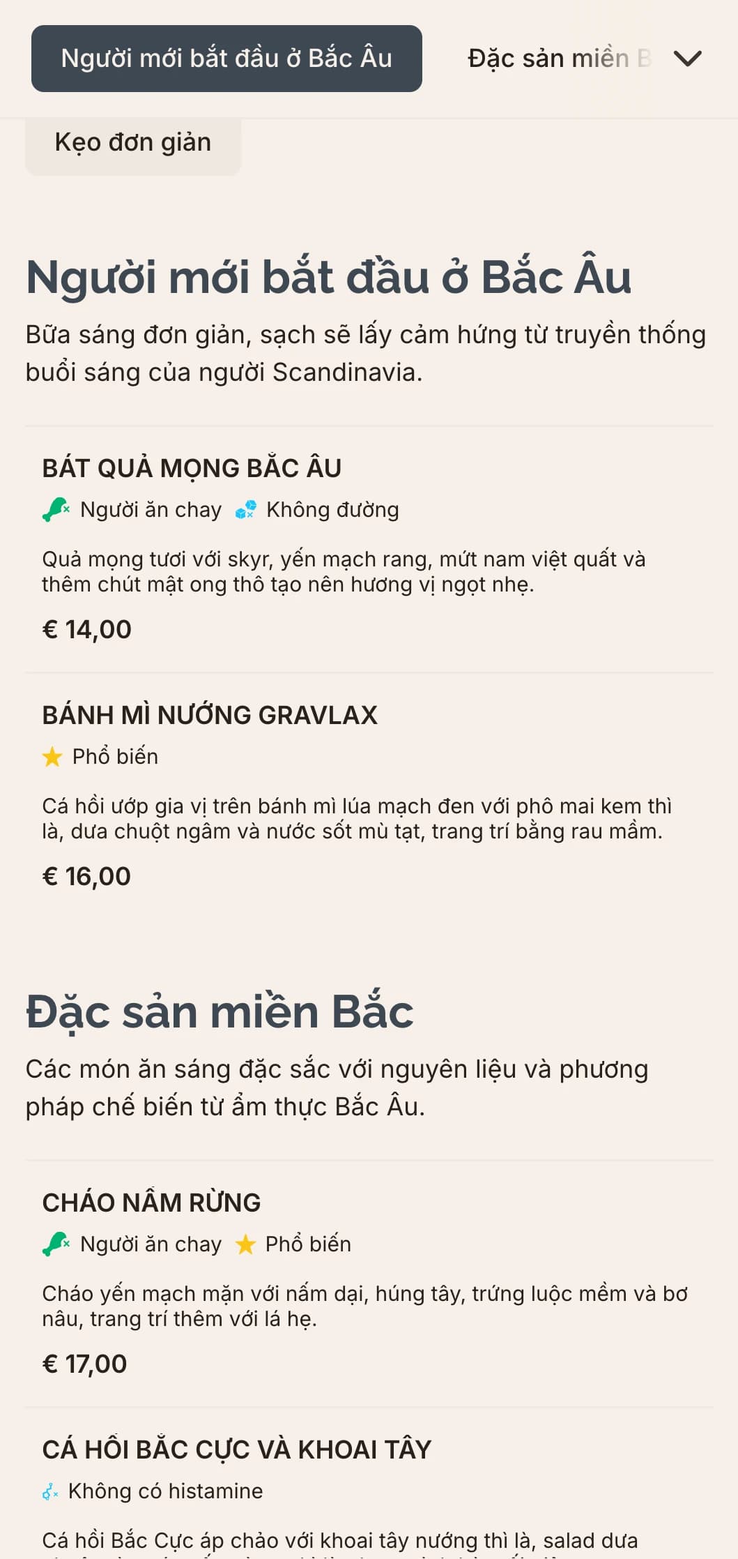 Bữa sáng lấy cảm hứng từ phong cách Scandinavia với hương vị tinh khiết, nguyên liệu đơn giản và cách trình bày giản dị.