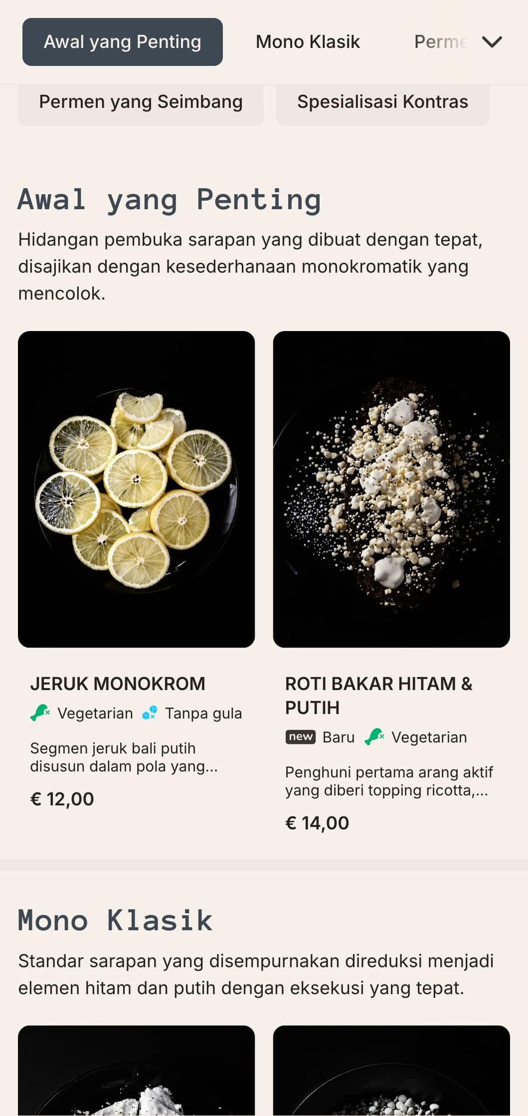 Pilihan pagi hari yang ramping dan monokromatik dengan komposisi yang tepat dan profil rasa yang kontemporer.