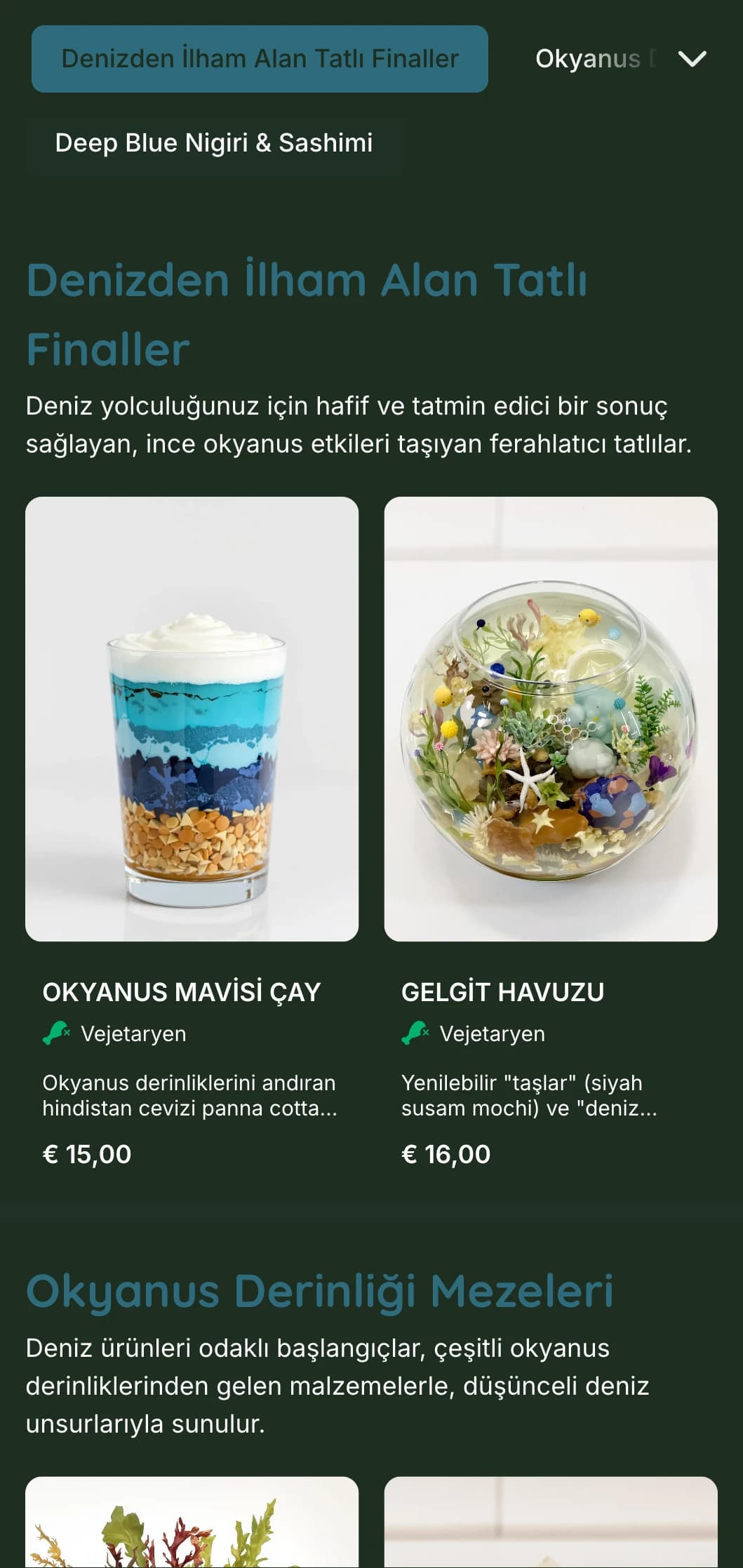 Okyanus derinliklerinden ilham alan, deniz unsurları ve taze deniz ürünleri ağırlıklı, sakin, masmavi suşi menüsü.