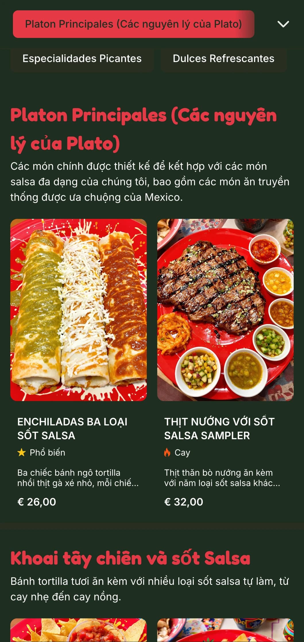 Thực đơn sống động và có thể tùy chỉnh tập trung vào các loại sốt salsa Mexico đa dạng với điểm nhấn là màu đỏ tươi, nhiều mức độ cay và các món ăn bổ sung.