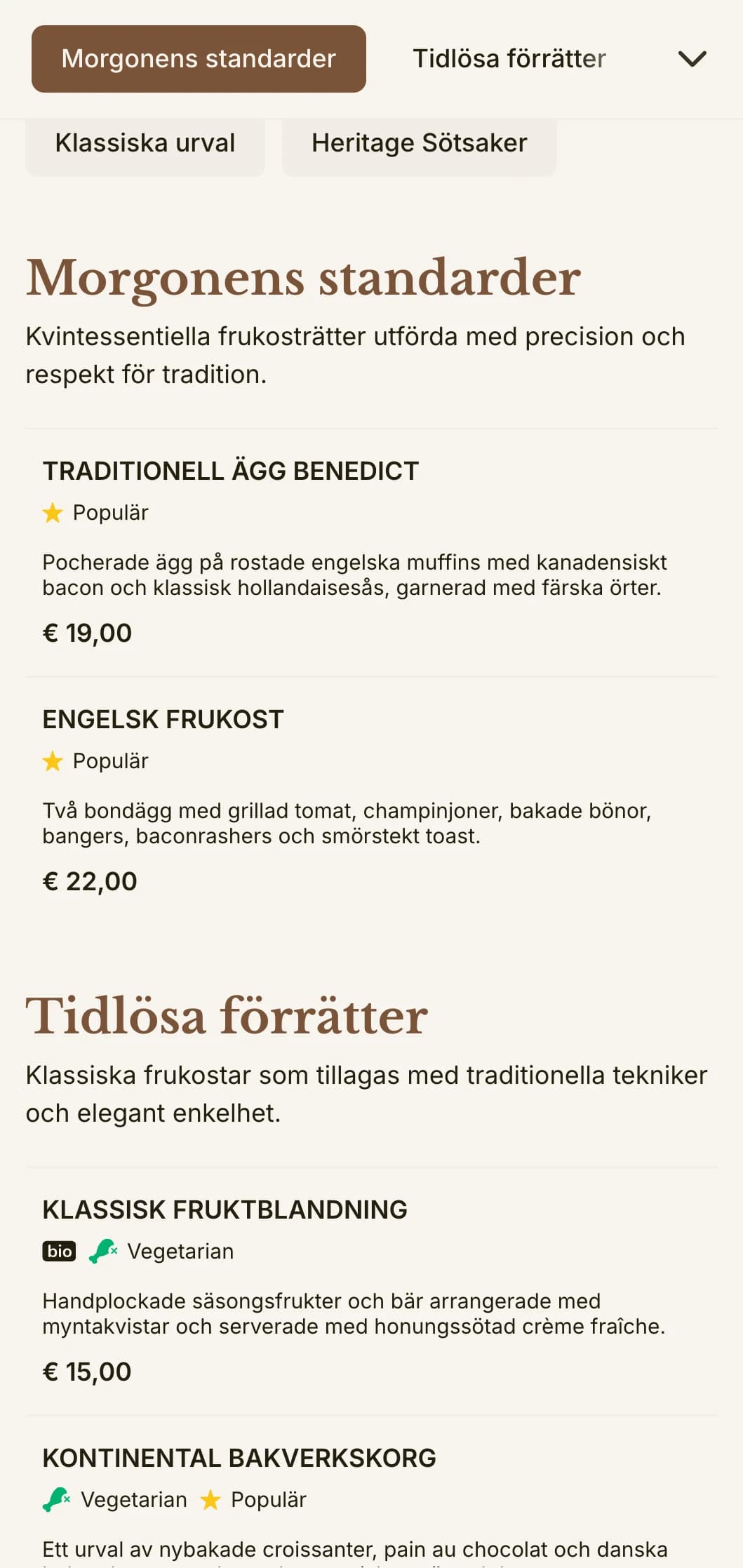 Tidlösa frukostfavoriter som tillagas med precision och omsorg och presenteras på ett elegant och traditionellt sätt.
