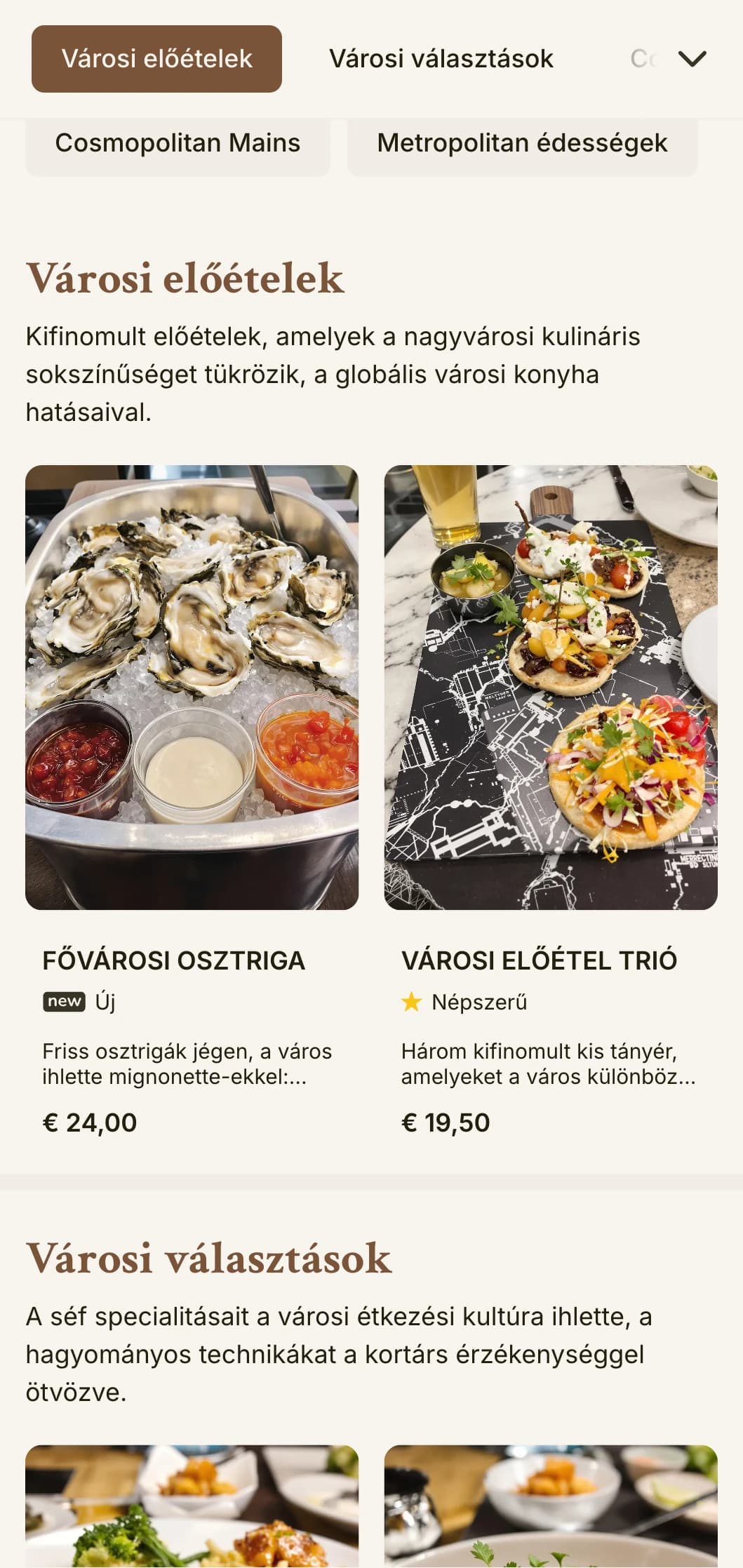 Kozmopolita, városi ihletésű, városi eleganciával és kifinomult részletekkel rendelkező ebédmenü-tervezés, amely alkalmas belvárosi éttermek és kifinomult városi létesítmények számára.