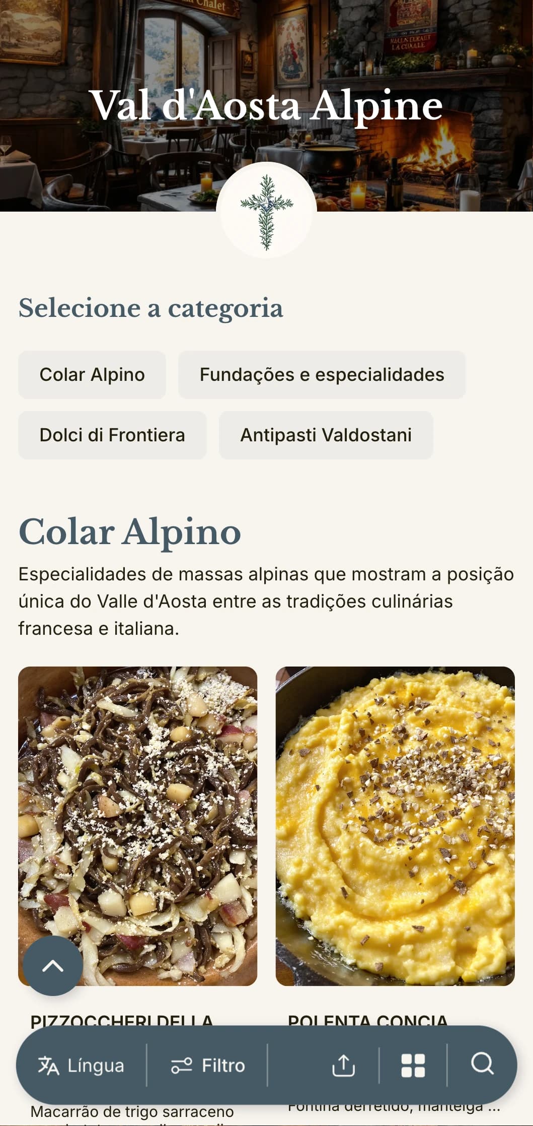 Design inspirado na montanha que celebra a culinária de fusão franco-italiana da menor região alpina da Itália.