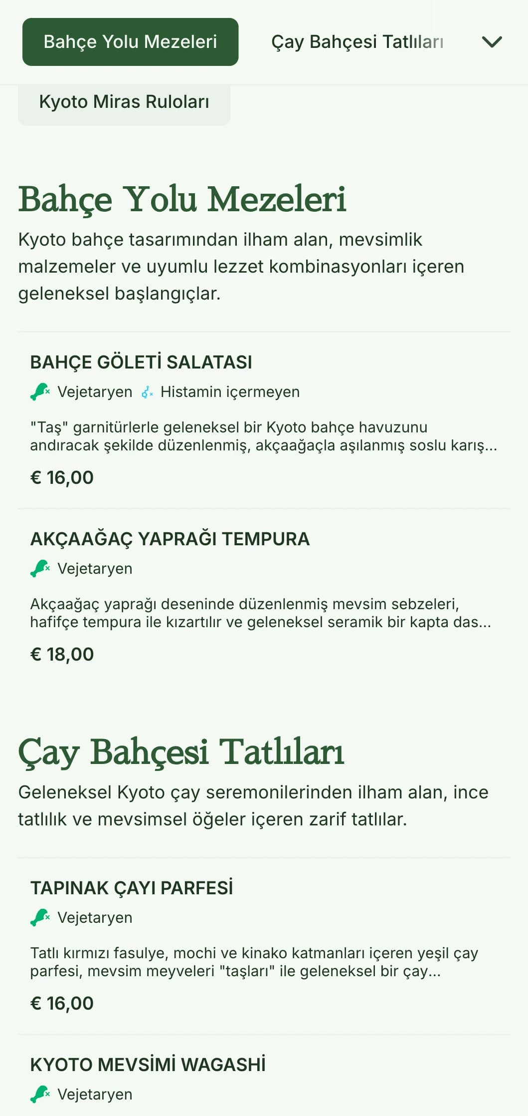 Sakin yeşil tonları ve klasik unsurlarıyla geleneksel Japon bahçesinden esinlenen suşi menüsü.