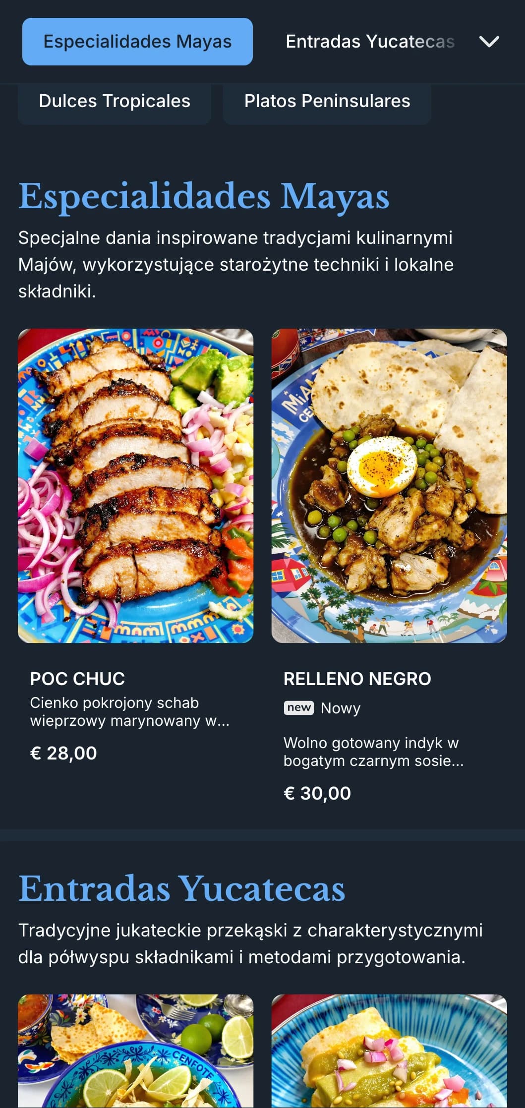 Eleganckie i tętniące życiem menu prezentuje dania kuchni jukateckiej z jasnoniebieskimi akcentami cenote, wpływami Majów i tropikalnymi składnikami.