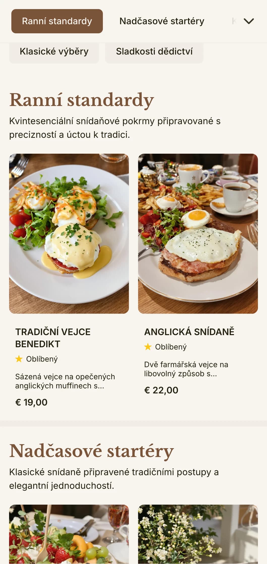 Nadčasové snídaně připravené s precizností a péčí, prezentované elegantním a tradičním způsobem.