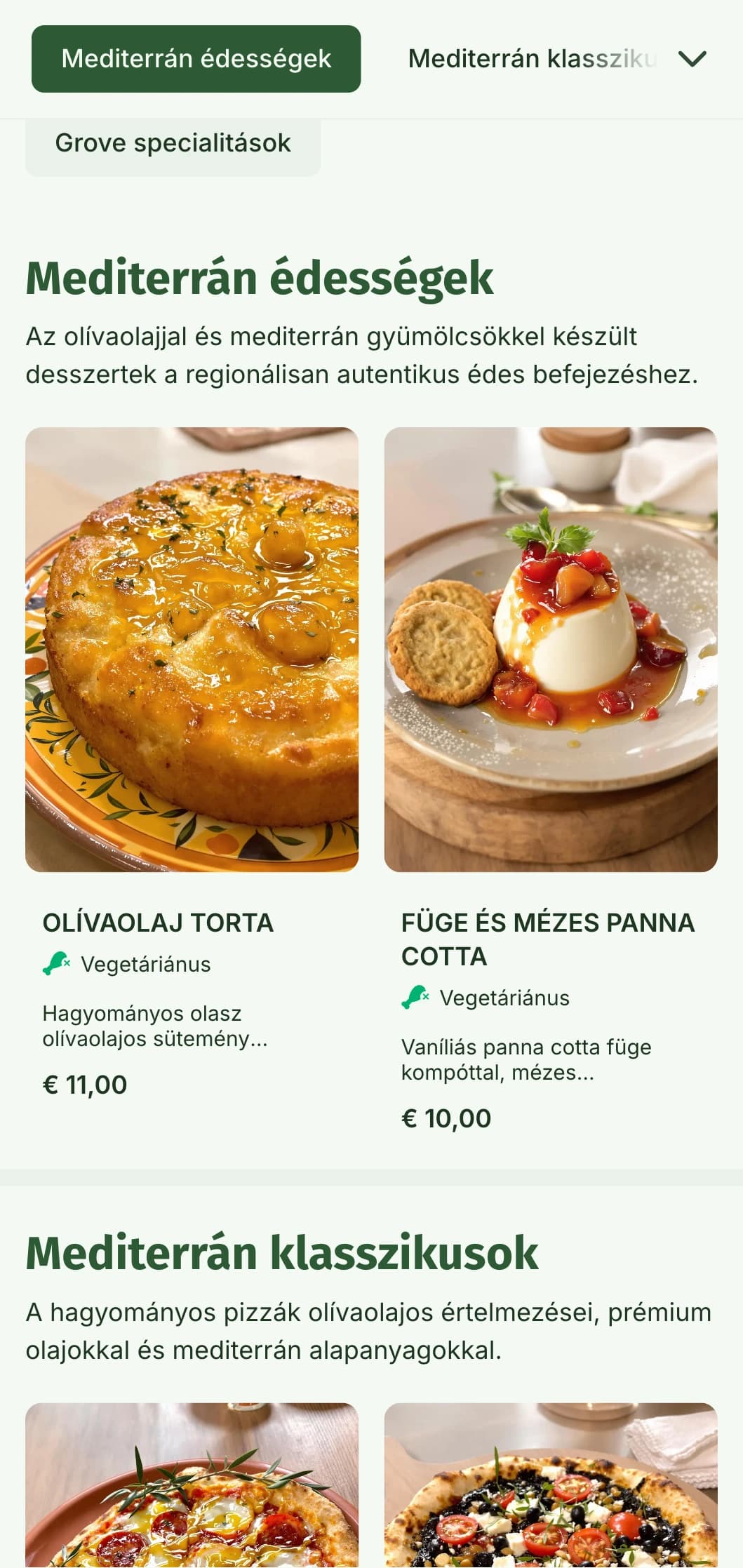 Mediterrán olívaolaj ihlette pizzamenü, amely az olívaolajra és a természetes alapanyagokra helyezi a hangsúlyt.