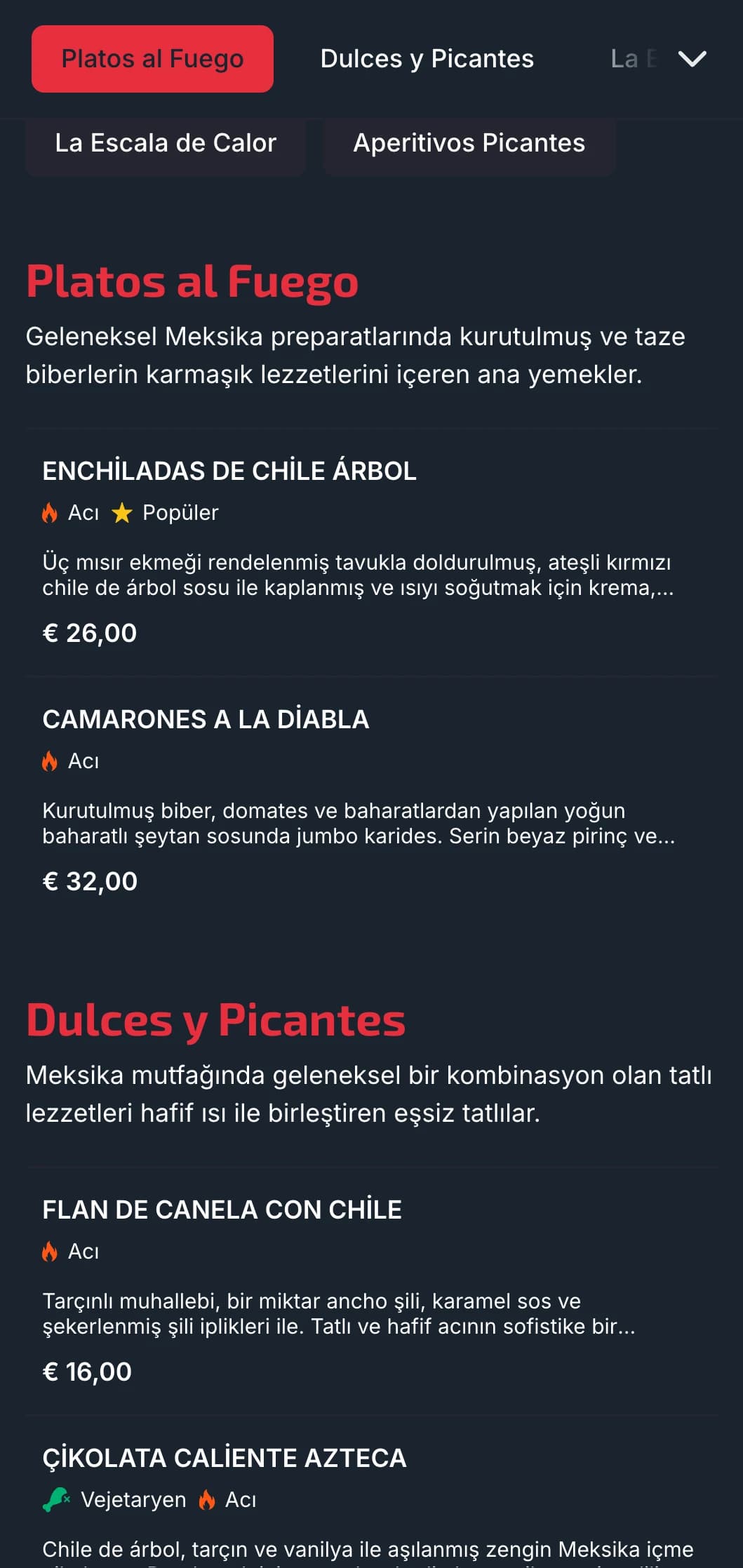Canlı kırmızı biber vurguları, ısı odaklı yemekler ve maceracı dinleyiciler için özel salsalar içeren cesur ve baharatlı menü.
