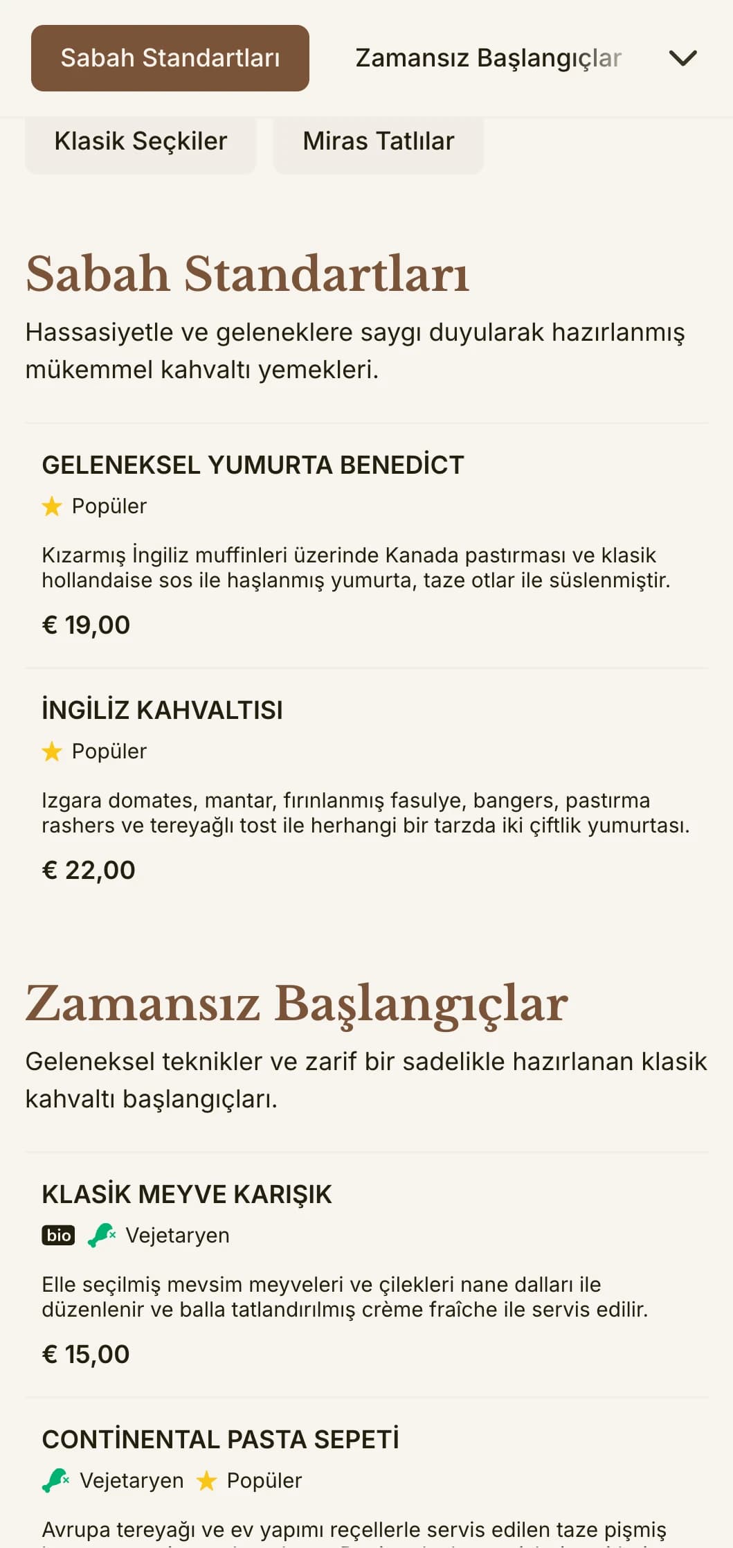 Hassasiyet ve özenle hazırlanan zamansız kahvaltı favorileri, zarif ve geleneksel bir şekilde sunulur.