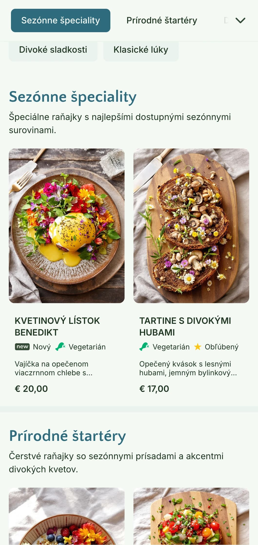 Prírodou inšpirované ranné jedlo so sezónnymi surovinami a organickou prezentáciou s botanickými vplyvmi.
