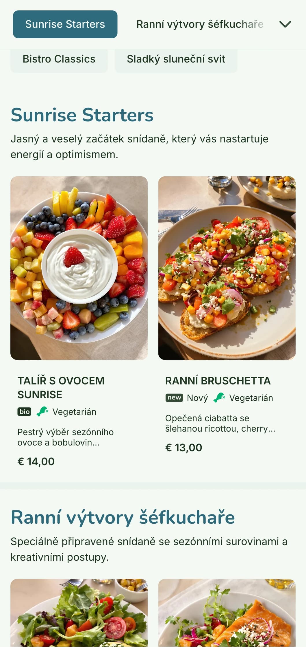 Světlé a veselé snídaňové menu s čerstvými a pestrými surovinami v neformálním, ale rafinovaném prostředí bistra.