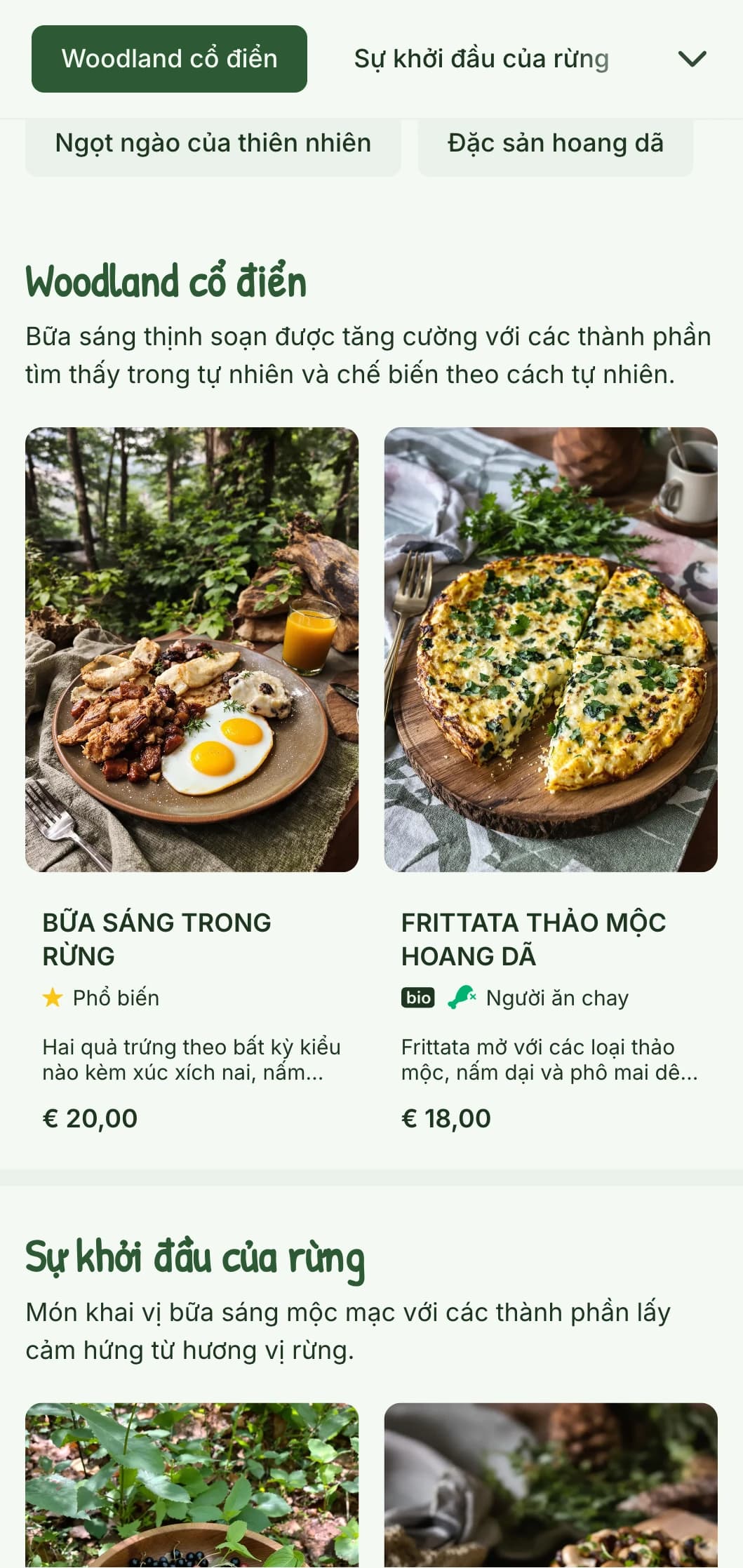 Các lựa chọn bữa sáng mộc mạc với các nguyên liệu tìm được và cách trình bày tự nhiên lấy cảm hứng từ vẻ đẹp của rừng.