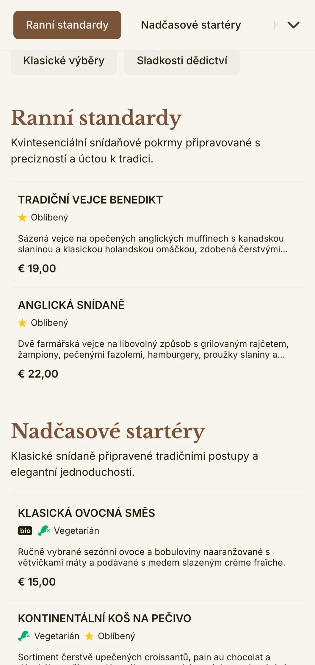 Nadčasové snídaně připravené s precizností a péčí, prezentované elegantním a tradičním způsobem.