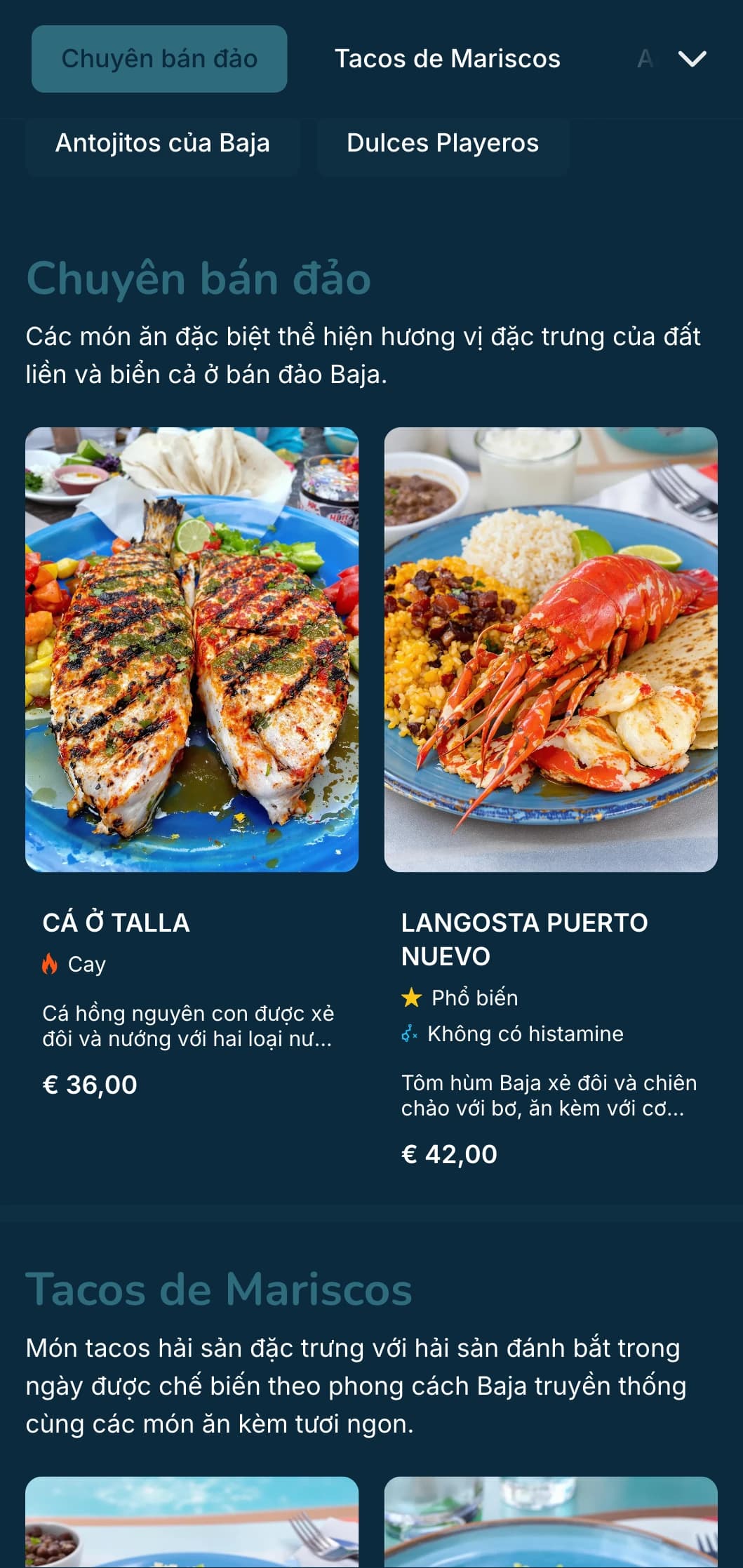 Thực đơn nhẹ nhàng và tươi mát lấy cảm hứng từ Baja với các món tacos hải sản, nguyên liệu tươi ngon và điểm nhấn màu xanh bờ biển mang đến cảm giác hiện đại của bãi biển.